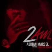 Adrian Marcel 2AM Feat Sage The Gemini