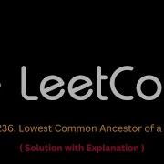 16 LeetCode 236 Lowest Common Ancestor Of A Binary Tree JAVASCRIPT