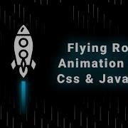 How To Create Flying Rocket With Flames Animation Effects Using CSS Javascript