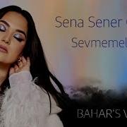 Bahar S Version Sevmemeliyiz Sena Sener Cover
