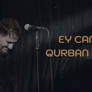 Huseyn Poyanfar Ey Canım Qurban Sənə 2021