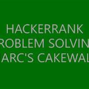 MARC S CAKEWALK PROBLEM SOLVING HACKERRANK