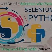 Selenium With Python Tutorial Part 5 Drag And Drop In Selenium Webdriver With Python
