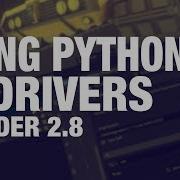 Using Python In Your Drivers Blender Drivers Master Class