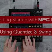 Начало работы с MPC One Использование Quantize и Swing