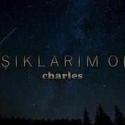 Charles Işıklarım Ol