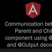 Communication Between Parent And Child Component In Angular