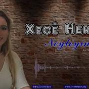 Xece Herdem Neyleyim Yeni 2020