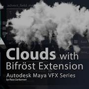 Maya VFX Series Making Clouds Using Bifröst Extension
