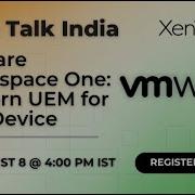 Tech Talk India VMware Workspace ONE Modern UEM For Any Device