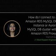 How Do I Connect To A Amazon RDS MySQL DB Instance Or Aurora MySQL DB Cluster With Amazon RDS Proxy