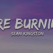 Sean Kingston Fire Burning Lyrics