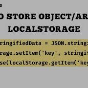 How To Store Objects Or Arrays In Local Storage