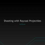 Unity3d Tutorial Raycast Projectiles