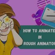 How To Animate In ROUGH ANIMATOR