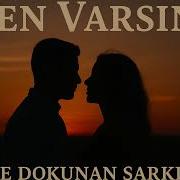 Sen Varsın Kalbe Dokunan Şarkılar
