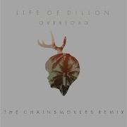 Life Of Dillon Overload The Chainsmokers Remix Pseudo Video