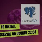How To Install And Set Up PostgreSQL Database On Ubuntu 22 04