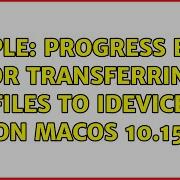 Apple Progress Bar For Transferring Files To IDevice On MacOS 10 15
