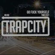 Two Feet Go F Ck Yourself Bass Boosted 1 HOUR
