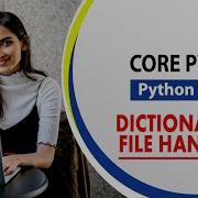 Dictionaries File Handling In Python Python Tutorial Core Python Day 5