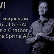 Practical GenAI Building A Chatbot Using Spring AI Rod Johnson YOW 2024
