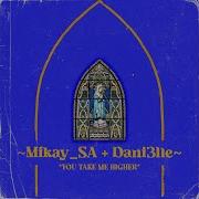 You Take Me Higher Feat Dani3lle Extended Mix