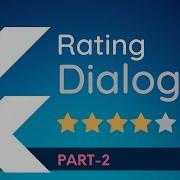 Rating Dialog In Flutter Part 2