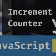 JavaScript For Beginners Increment Counter Lesson 3