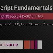 Accessing And Modifying Object Properties JavaScript Fundamentals Series