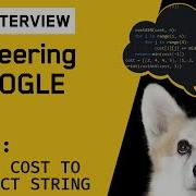 Minimum Cost To Construct String Python Interview With A Google Engineer