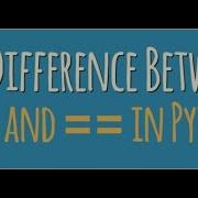 Python Quick Tip The Difference Between And Is Equality Vs Identity