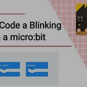 How To Code A Blinking Light On A Micro Bit