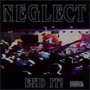 Neglect End It Full Album