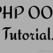 Complete PHP OOP Tutorial