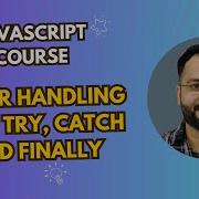 45 Error Handling In JavaScript How To Use Try Catch And Finally