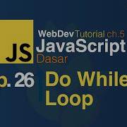Belajar Javascript Dasar 26 Do While Loop