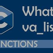 What Are Variadic Functions Va List In C