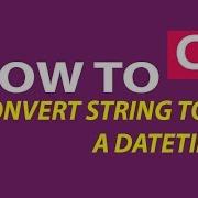 How To C Convert String To A Datetime