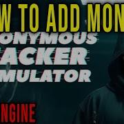 HOW TO ADD MONEY CHEAT ENGINE Anonymous Hacker Simulator