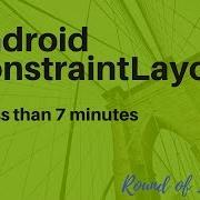 Understand Android ConstraintLayout In Less Than 7 Minutes