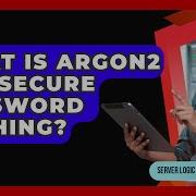 What Is Argon2 For Secure Password Hashing Server Logic Simplified