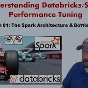 Understanding Databricks Apache Spark Performance Tuning Lesson 01 Spark Architecture