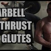 Best Glute Exercises For Mass The Barbell Hip Thrust