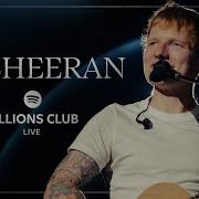 Ed Sheeran Shape Of You Live Spotify Billions Club Live