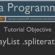 Learn Java Programming ArrayList Spliterator Method Tutorial