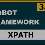 3 4 XPATH Tutorial Robot Framework Selenium