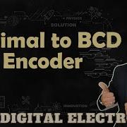 Decimal To BCD Encoder Basics Working Truth Table Boolean Expression And Circuit Design