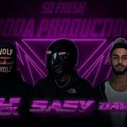 SO FRESH سو فريشـ SASY FT DawoodOfficialll X WolfPackOfficial BY BODA PROD Sponsored By W7W7