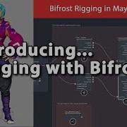 Bifrost Rigging In Maya Part 1 Introduction And Framework